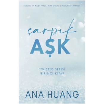 Çarpık Aşk Twisted Serisi 1.Kitap - Ana Huang - Martı Yayınları