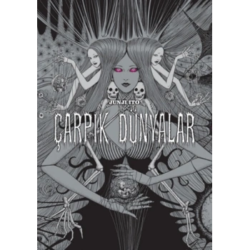 Çarpık Dünyalar (ÇİZİM) Junji İto - Kayıp Kıta Yayınları
