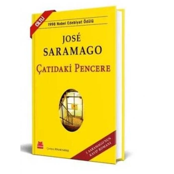 Çatıdaki Pencere-Sert Kapak - Jose Saramago - Kırmızı Kedi Yayınları