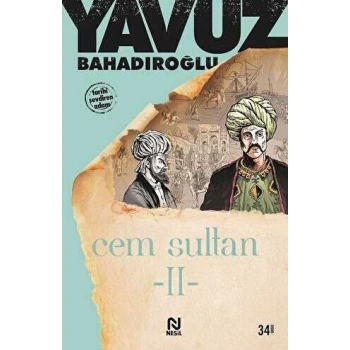 Cem Sultan 2 - Yavuz Bahadıroğlu - Nesil Yayınları