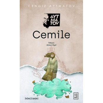 Cemile - Cengiz Aytmatov - Ketebe Yayınları