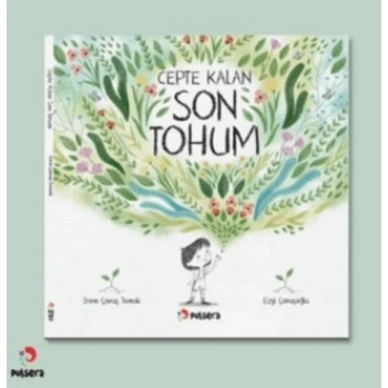 Cepte Kalan Son Tohum-İrem Çavuş Tomak-Pulsera Yayınevi