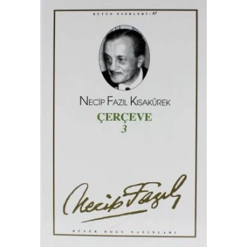 Çerçeve - 3 - Necip Fazıl Kısakürek – Büyük Doğu Yayınları