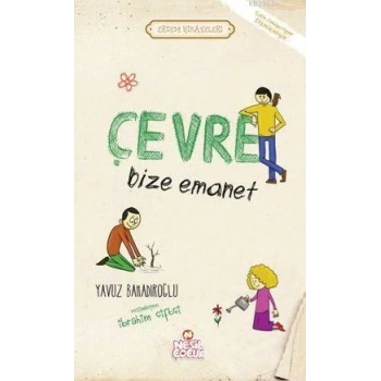 Çevre Bize Emanet - Yavuz Bahadıroğlu - Nesil Yayınları