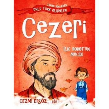 Cezeri-İlk Robotun Mucidi-Cezmi Ersöz-Dokuz Çocuk