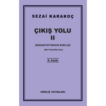 Çıkış Yolu 2: Medeniyetimizin Dirilişi-Sezai Karakoç-Diriliş Yayınları