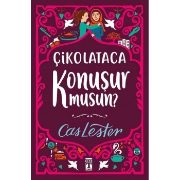 Çikolataca Konuşur Musun? - Cas Lester - Genç Timaş