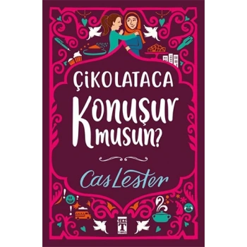 Çikolataca Konuşur Musun? (Ciltli) - Cas Lester - Genç Timaş