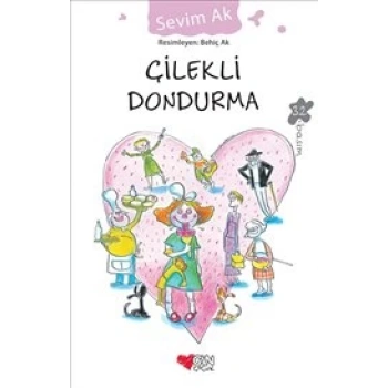 Çilekli Dondurma - Sevim Ak - Can Çocuk Yayınları