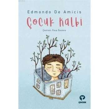 Çocuk Kalbi - Edmondo De Amicis - Turkuvaz Çocuk