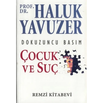 Çocuk ve Suç - Haluk Yavuzer - Remzi Yayınları
