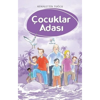 Çocuklar Adası - Kemalettin Tuğcu - Uçan At Yayınları