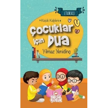 ÇOCUKLAR İÇİN DUA - ETKİNLİKLİ - NESİL ÇOCUK