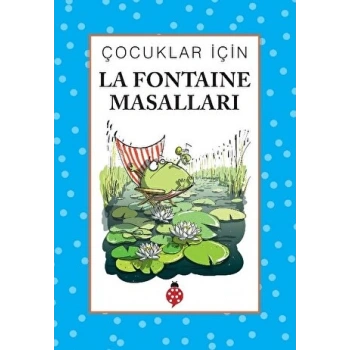 Çocuklar İçin La Fontaine Masalları - İbrahim Halil Temel - Uğurböceği Yayınları