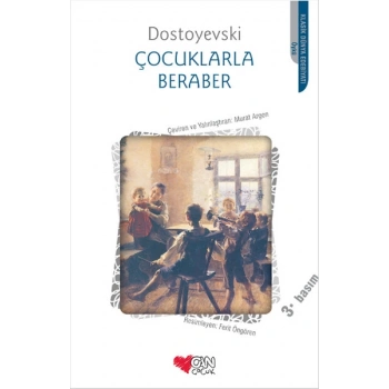 Çocuklarla Beraber - Fyodor Mihailoviç Dostoyevski - Can Çocuk Yayınları
