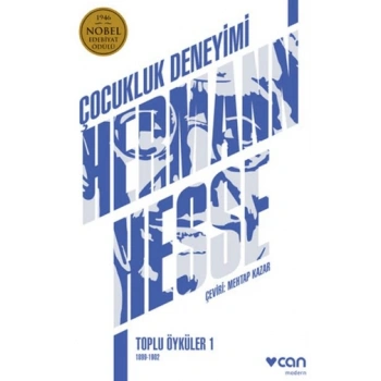 Çocukluk DeneyimiToplu Öyküler 1 (1899-1902)-Hermann Hesse-Can Yayınları