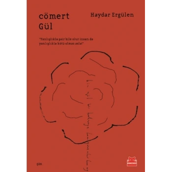 Cömert Gül - Haydar Ergülen - Kırmızı Kedi Yayınevi