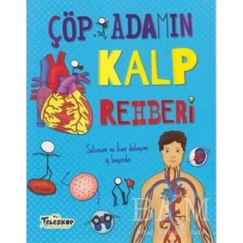 Çöp Adamın Kalp Rehberi - John Farndon - Teleskop Yayınları
