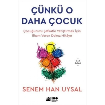 Çünkü O Daha Çocuk - Senem Uysal - Doğan Kitap