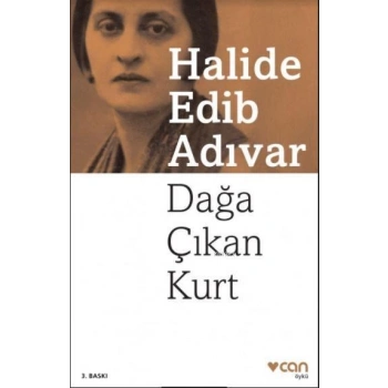 Dağa Çıkan Kurt - Halide Edib Adıvar - Can Yayınları
