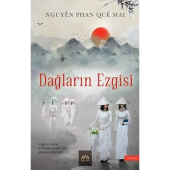 Dağların Ezgisi-Nguyen Phan Que Mai-Arkadya Yayınları