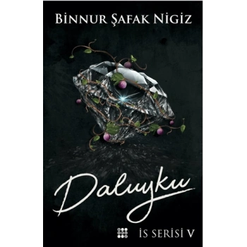 Daluyku İs Serisi 5 (Karton Kapak) - Binnur Şafak Nigiz - Dokuz Yayınları