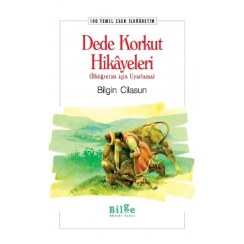 Dede Korkut Hikayeleri (İlköğretim) - Bilge Kültür Sanat Yayınları