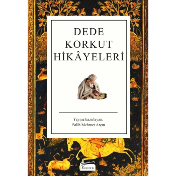 Dede Korkut Hikayeleri (Karton Kapak) - Salih Mehmet Arçın - Koridor Yayınları