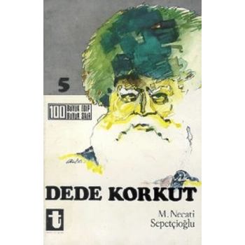 Dede Korkut-Mustafa Necati Sepetçioğlu-Toker Yayınları