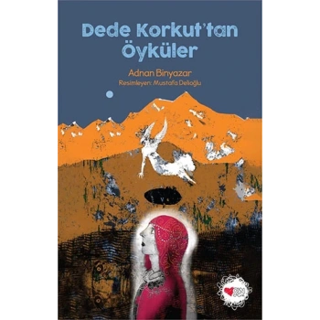 Dede Korkuttan Öyküler - Adnan Binyazar - Can Yayınları