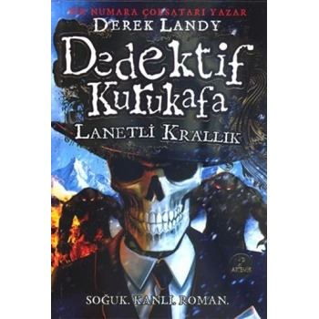 Dedektif Kurukafa - Lanetli Krallık - Derek Landy - Artemis Yayınları