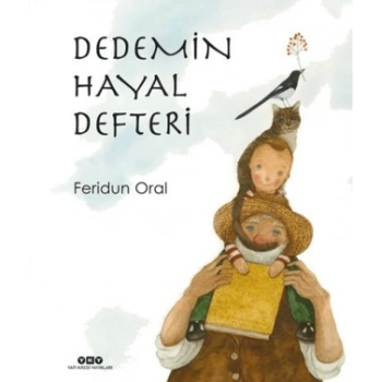 Dedemin Hayal Defteri (Karton Kapak)-Feridun Oral- Yapı Kredi Yayınları