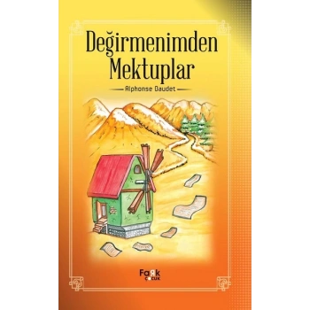 Değirmenimden Mektuplar - Alphonse Daudet - Fark Çocuk Yayınları