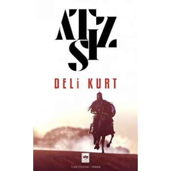 Deli Kurt - Hüseyin Nihal Atsız - Ötüken Neşriyat
