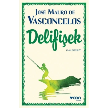 Delifişek - Jose Mauro De Vasconcelos - Can Yayınları