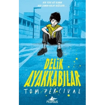 Delik Ayakkabılar-Tom Percival-Pegasus Yayınları