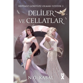 Deliler Ve Cellatlar-(Beyaz)-N.G.Kabal-Dex Yayınları