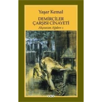 Demirciler Çarşısı Cinayeti - Yaşar Kemal - Yapı Kredi Yayınları