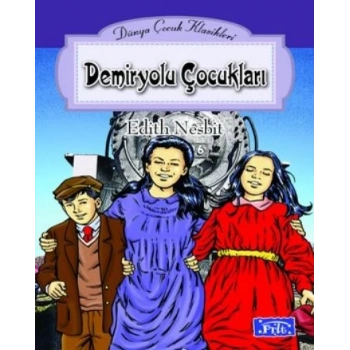 Demiryolu Çocukları - Edith Nesbit - Parıltı Yayınları