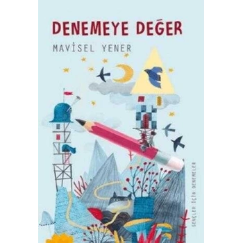 Denemeye Değer-Mavisel Yener-Tudem Yayınları