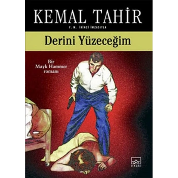 Derini Yüzeceğim - Kemal Tahir - İthaki Yayınları