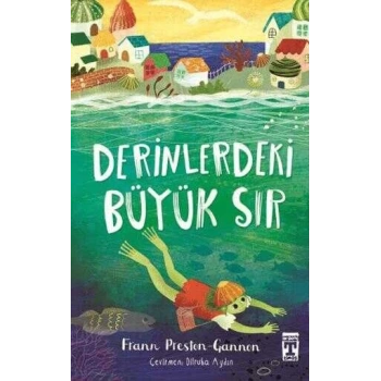 Derinlerdeki Büyük Sır-Frann Preston Gannon-İlk Genç Timaş