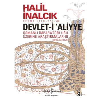Devlet-i Aliyye Cilt 3 (Karton Kapak) - Halil İnalcık - İş Bankası Kültür Yayınları