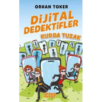 Dijital Dedektifler- Kurda Tuzak-Orhan Toker-Acayip Kitap