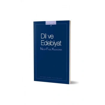 Dil ve Edebiyat - Necip Fazıl Kısakürek - Büyük Doğu Yayınları