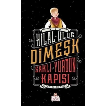Dimeşk-Saklı Yurdun Kapısı - Hilal Uluğ - Nesil Çocuk Yayınları