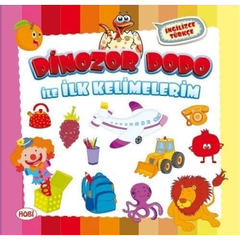Dinozor Dodo ile İlk Kelimelerim - Hobi Yayınları