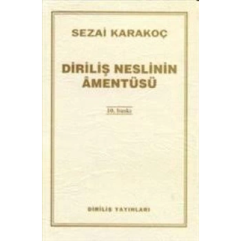 Diriliş Neslinin Amentüsü - Sezai Karakoç - Diriliş Yayınları