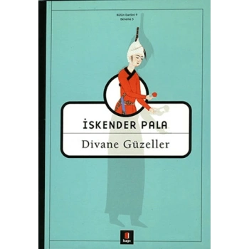 Divane Güzeller - İskender Pala - Kapı Yayınları