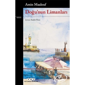 Doğunun Limanları - Amin Maalouf - Yapı Kredi Yayınları